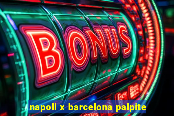 napoli x barcelona palpite